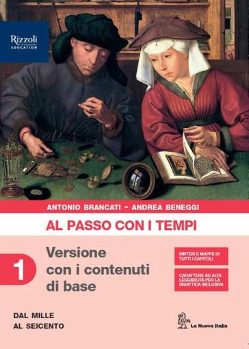 Al passo con i tempi. Versione con i contenuti di base. Per le Scuole superiori. Vol. 1