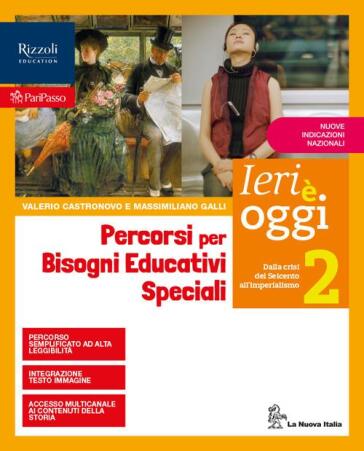 Ieri è oggi. Percorsi per studenti con bisogni educativi speciali. Per la Scuola media. Vol. 2