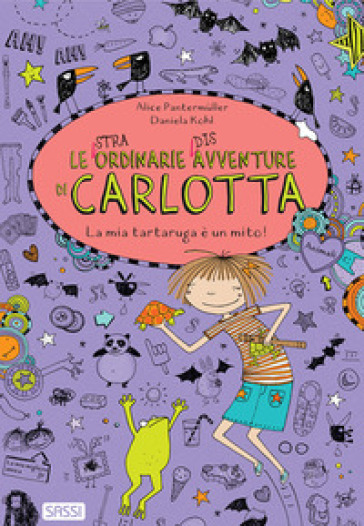La mia tartaruga è un mito! Le (stra)ordinarie (dis)avventure di Carlotta. Vol. 5