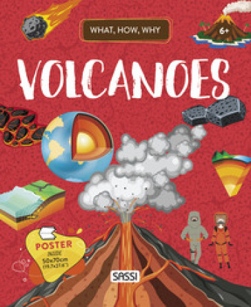 Volcanoes. What, how, why. Ediz. a colori. Con Poster-0