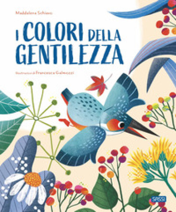 I COLORI DELLA GENTILEZZA. EDIZ. A COLOR