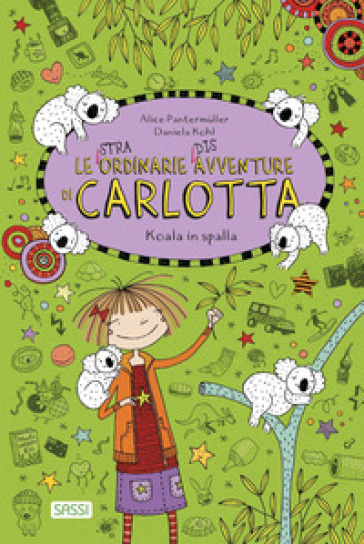 Koala in spalla. Le (stra)ordinarie (dis)avventure di Carlotta. Vol. 11