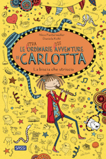 La biscia che striscia. Le (stra)ordinarie (dis)avventure di Carlotta. Vol. 12