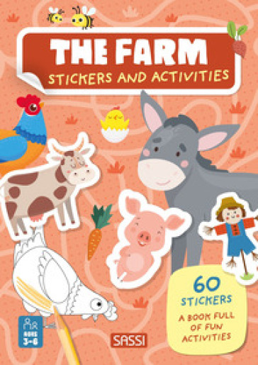 The farm. Stickers and activities. Ediz. a colori