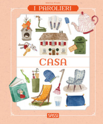 Casa. I parolieri. Ediz. a colori