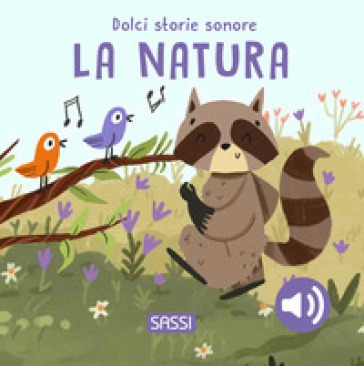 La Natura. Dolci Storie Sonore. Ediz. A Colori-image