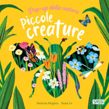Piccole creature. Pop-up della natura. Ediz. a colori