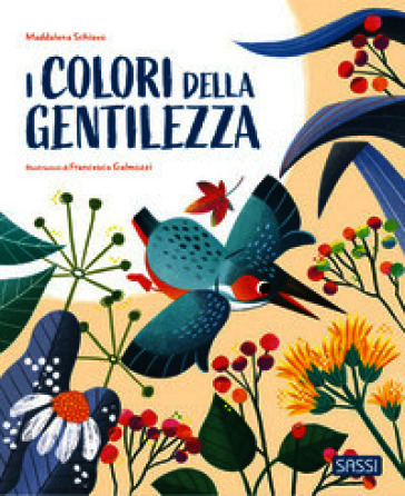 I colori della gentilezza. Pocket. Ediz. a colori