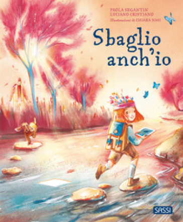 Sbaglio anch'io. Ediz. illustrata