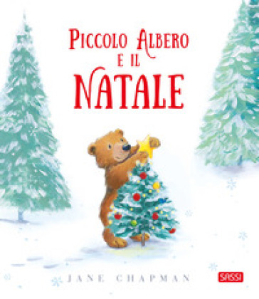 Piccolo Albero e il Natale. Ediz. illustrata