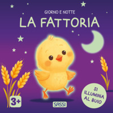 La fattoria. Giorno e notte. Ediz. a colori