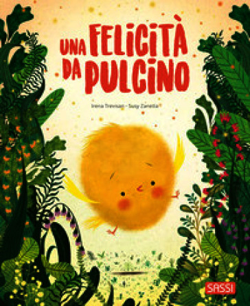 Una felicità da pulcino. Pocket. Ediz. a colori