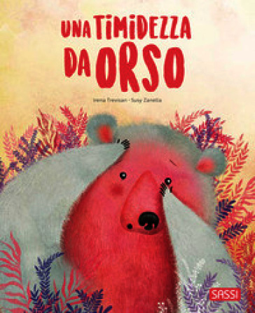 Una timidezza da orso. Pocket. Ediz. a colori