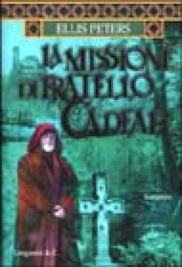 La missione di fratello Cadfael. Le indagini di fratello Cadfael