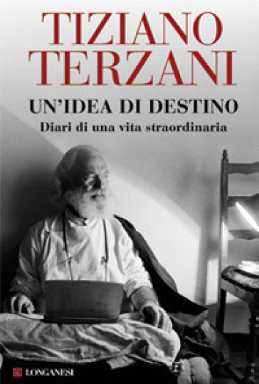 Un'idea di destino. Diari di una vita straordinaria