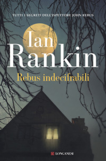Rebus Indecifrabili. Un'indagine Dell'ispettore John Rebus