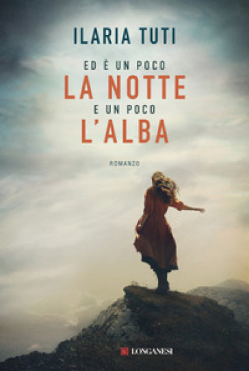 Ed è un poco la notte e un poco l'alba