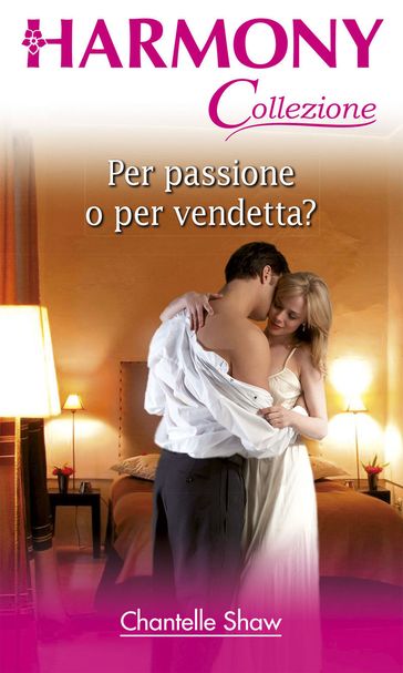 Per passione o per vendetta?
