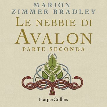 Le nebbie di Avalon. Parte seconda