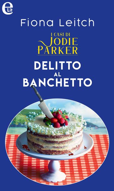 Delitto al banchetto. I casi di Jodie Parker (eLit)