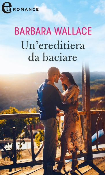 Un'ereditiera da baciare (eLit)