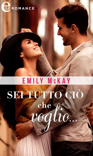 Sei tutto ciò che voglio... (eLit)
