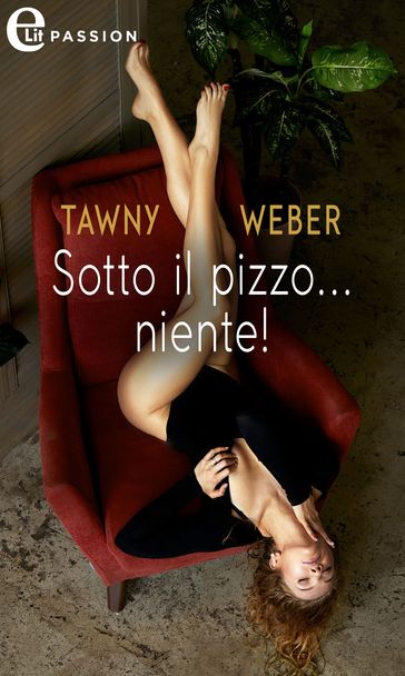 Sotto il pizzo...niente! (eLit)