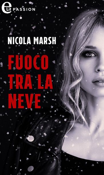 Fuoco tra la neve (eLit)
