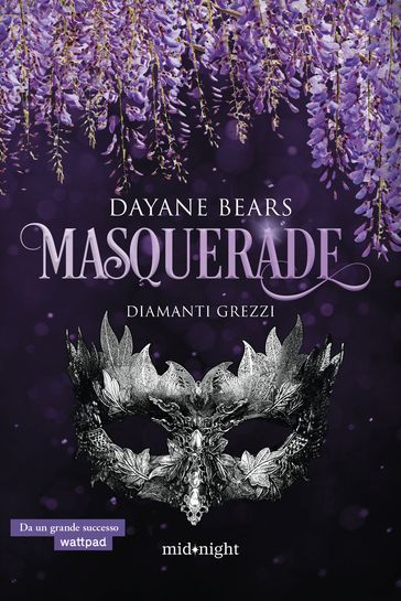 Masquerade. Diamanti grezzi