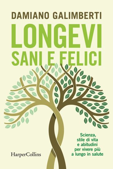 Longevi, sani e felici