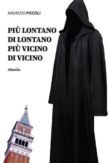 Più lontano di lontano, più vicino di vicino