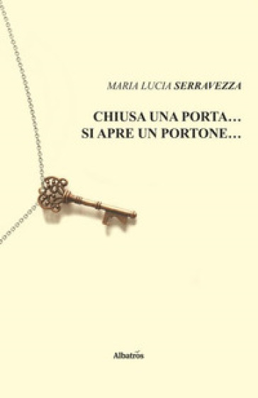 Chiusa una porta... si apre un portone...