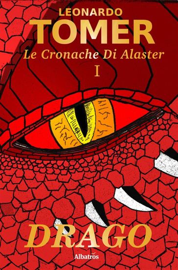 Le Cronache di Alaster Vol.1: Drago