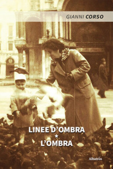 Linee D'ombra. L'ombra