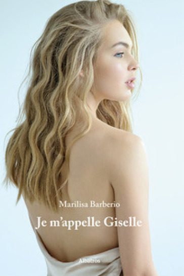 Je m'appelle Giselle. Ediz. italiana-0