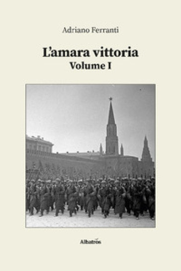 L'amara Vittoria. Vol. 1
