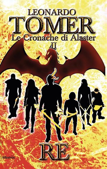 Le Cronache di Alaster. Vol. II: RE
