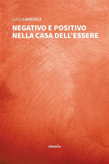 Negativo e Positivo nella Casa dell'Essere