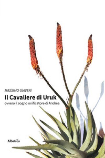 Il cavaliere di Uruk. Ovvero il sogno unificatore di Andrea-0
