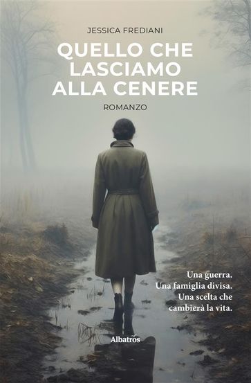 Quello Che Lasciamo Alla Cenere