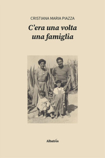C'era Una Volta Una Famiglia