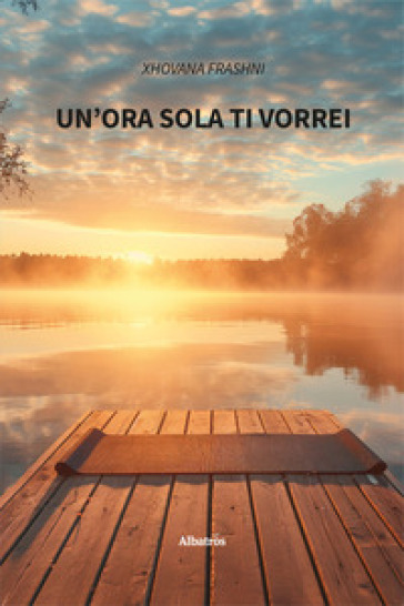 Un'ora sola ti vorrei