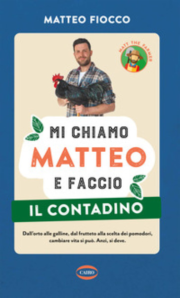 Mi chiamo Matteo e faccio il contadino-0