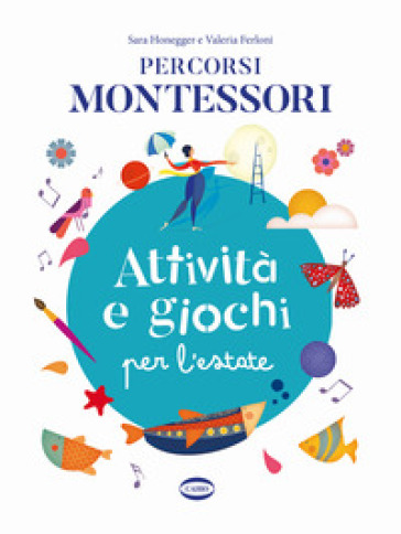 Percorsi Montessori. Attività e giochi per l'estate-0
