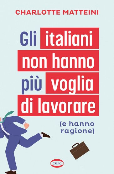 Gli italiani non hanno più voglia di lavorare