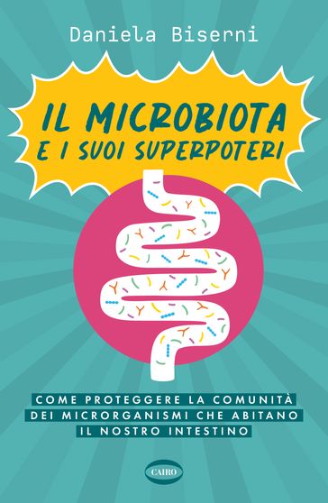 Il microbiota e i suoi superpoteri