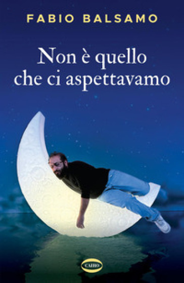 NON &Egrave; QUELLO CHE CI ASPETTAVAMO