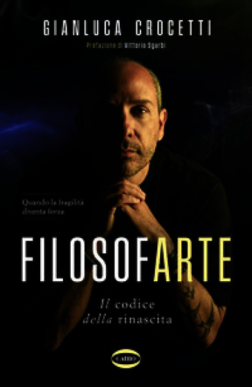 FILOSOFARTE. IL CODICE DELLA RINASCITA
