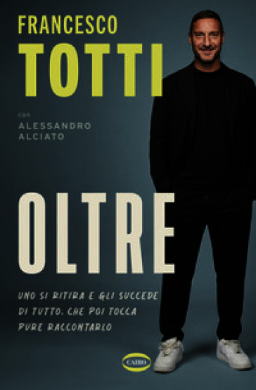 Oltre. Uno si ritira e gli succede di tutto. Che poi tocca pure raccontarlo