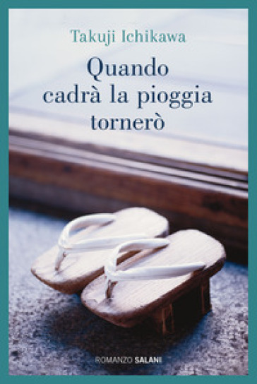 Quando Cadrà La Pioggia Tornerò